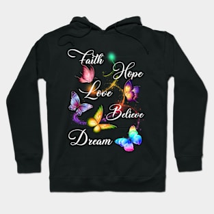 Faith Hope Love Believe Dream Colorful Butterfly Hoodie